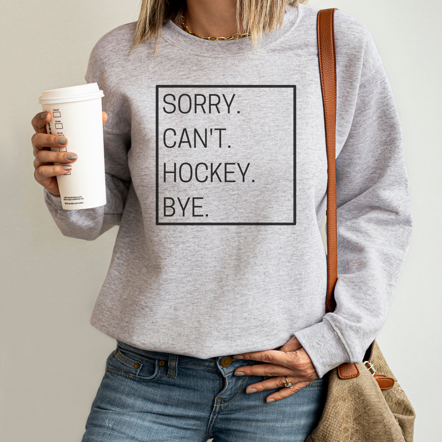 Sorry Can't Hockey Bye