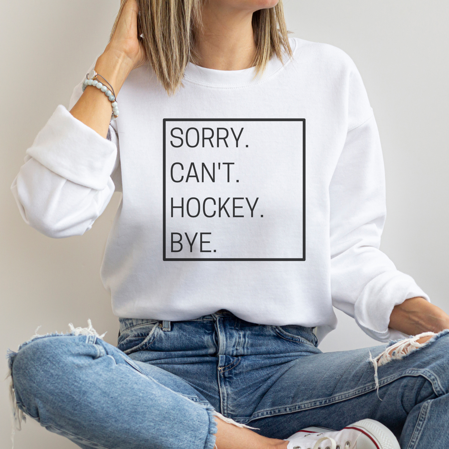Sorry Can't Hockey Bye